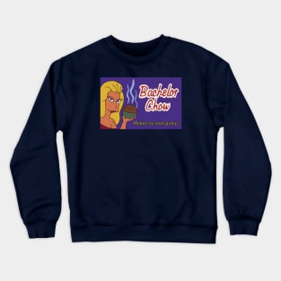 Bachelor Chow Ad Crewneck Sweatshirt